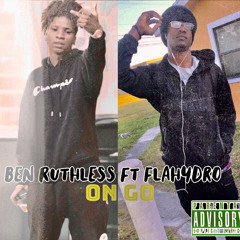 On Go Ft Ben Ruthless [ Prod. by @HUFF47 ]