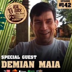Demian Maia (Guest) - EP 142
