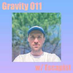 GRAVITY 🪐  w/ Escapist 011 15/03/21