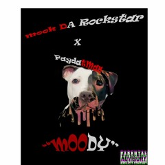 Moody wt. Mook Tha Rocstar