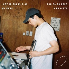 Lost In Transition w/ Hasa (Radio Alhara 24.08.2023)