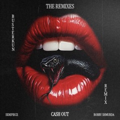 cash out - busterkun remix