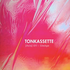 TONKASSETTE [Axis] 011 – Sledge