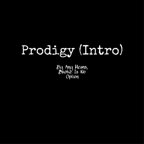 Prodigy (Intro)