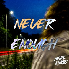 More Kords - Never Enough