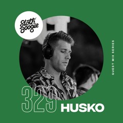 SlothBoogie Guestmix #329 - Husko