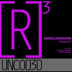 R3UD019 AXONES | DEE DOLPHIN - Obstacle EP ***Preview***