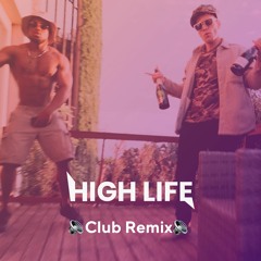 High Life ( CLUB REMIX ) ft. DrLove