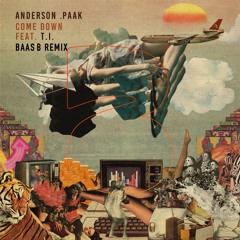 Anderson Paak feat. T.I. - Come Down (BaasB Remix)