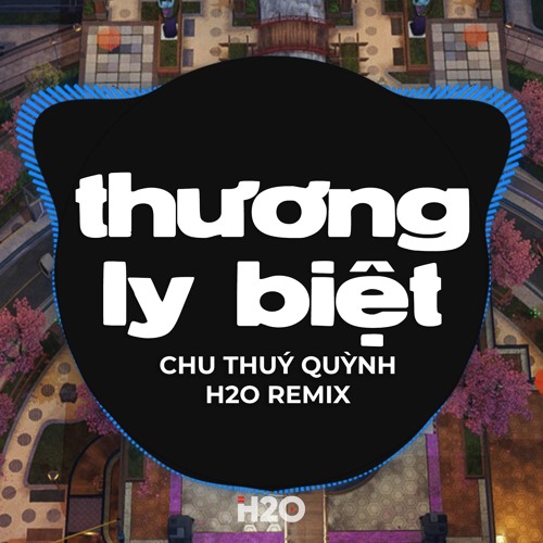 Stream Thương Ly Biệt (Remix) by H2O Vinahouse | Listen online for free ...