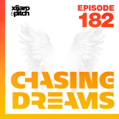 XiJaro & Pitch pres. Chasing Dreams 182 Live @ Frequency Studios, Kuala Lumpur