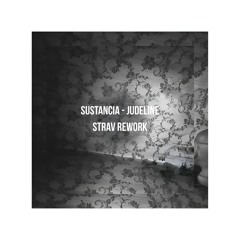 Sustancia - Judeline (Strav Rework)