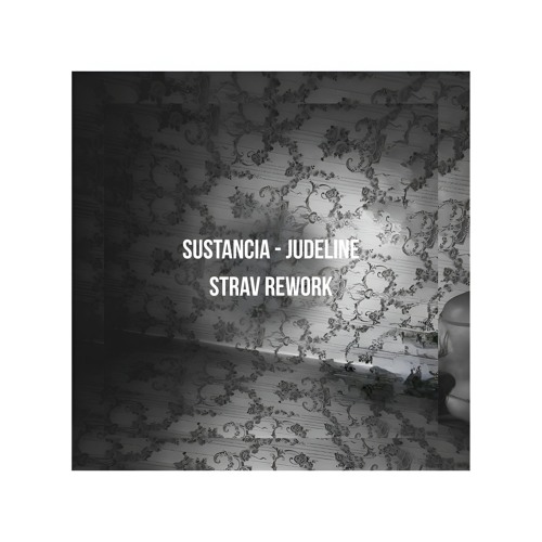 Sustancia - Judeline (Strav Rework)