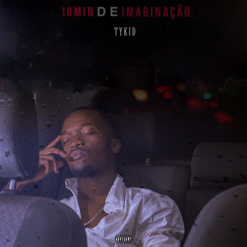 Tykid114  - 10 minutos de imaginação EP