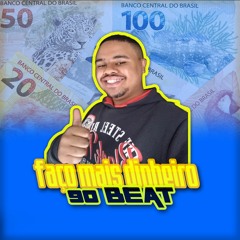 Rap - Faço mais Dinheiro / 90 Beat Brasil ( Remix )