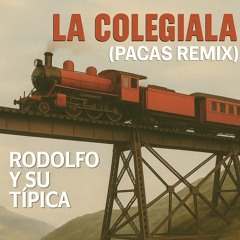 La Colegiala 2025 (Pacas Remix)