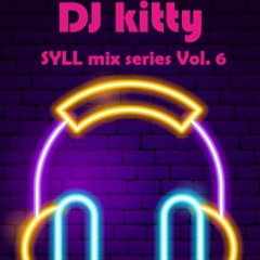 SYLL Vol. 6 - DJ Kitty