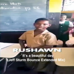 Rushawn - It’s a Beautiful Day (Jeff Sturm Bounce Extended Mix) TIKTOK
