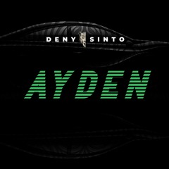 Deny Sinto -  Ayden (AFRO HOUSE 2K24)