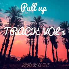 Pull Up Track Vol.3 l EP 2 lProd By Loghi