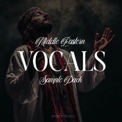 Cinematic Middle Eastern – Vocal Sample Pack