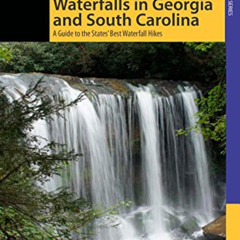 View PDF 🖌️ Hiking Waterfalls in Georgia and South Carolina: A Guide To The States'