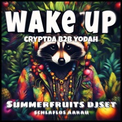 Summerfruits DJSET - Carolina Cryptda B2B Yodah @WakeUP 12.07.25