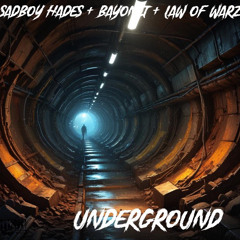Underground (Freestyle)—Ft. Bayonet + Law Of Warz