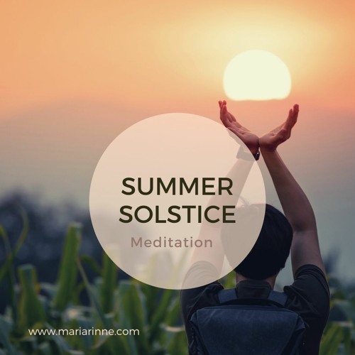 Summer Solstice Guided Igniting Meditation - 21 of June 2021