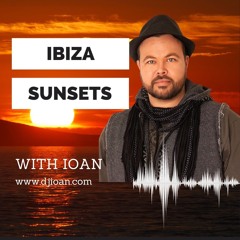 #056 Ibiza Sunsets With Ioan (www.djioan.com)