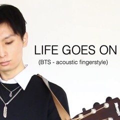 Life Goes On - (BTS)- Acoustic Fingerstyle Cover