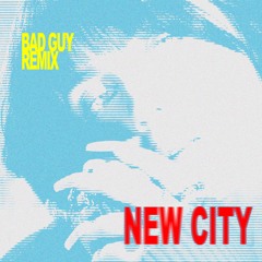 Bad Guy - Billie Eilish (NEW CITY Remix)