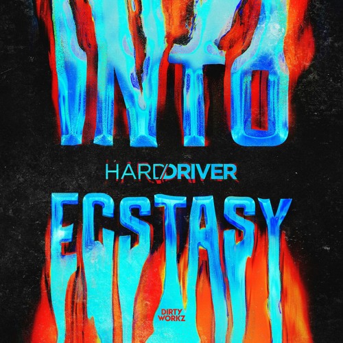 Hard Driver - Into Ecstasy