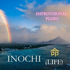 inochi [life]: an improvisational piano piece