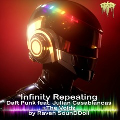 Infinity Repeating Daft Punk feat. Julian Casablancas +The Voidz - Bootleg by Raven SounDDoll