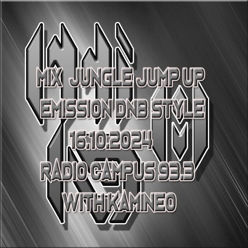 Mix Jump up Jungle émission DNB Style radio campus 16.10.2024 with kamineo