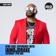 AFRO-SOUL EXPERIENCE with IAMDJDRAKE