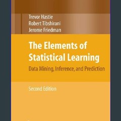 <PDF> ⚡ The Elements of Statistical Learning: Data Mining, Inference, and Prediction, Second Editi