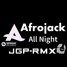 Afrojack -  All Night - JGP RMX