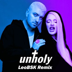 Sam Smith & Kim Petras - Unholy (LeoBSK Remix)