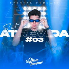 SET ATREVIDA #03 JHONTAMANI SPECIALPODCAST