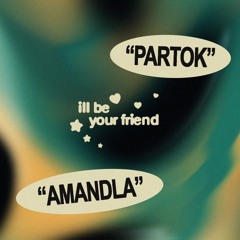 ill be your friend w/ Amandla & Partok @ Radio TNP 18.10.2024
