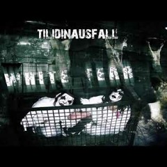 White Fear Tilidinausfall