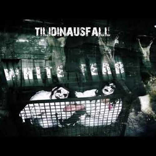 White Fear Tilidinausfall
