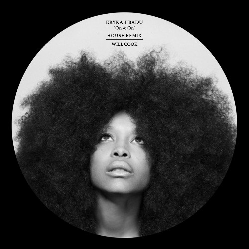Stream Erykah Badu - On & On (Will Cook Remix) *FREE DL* by Will