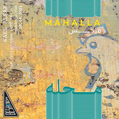 Stream Mahalla Mix 10 Wael Alkak By Mahalla Listen Online For Free