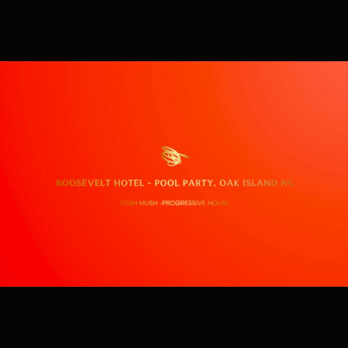 LIVE@ROOSEVELT HOTEL * OAK ISLAND, NC  - ORIGINAL MIX  DESH 2025
