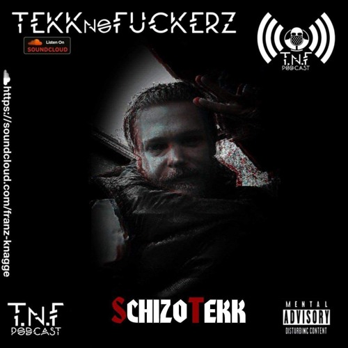 Schizotekk - TNF Podcast #363