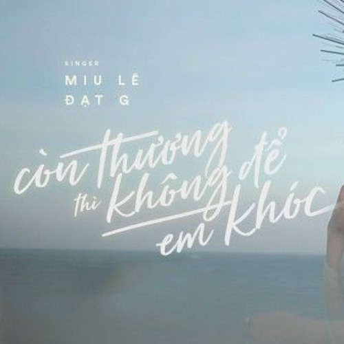 Còn Thương Em (Hot tiktok) - 2Min Remix