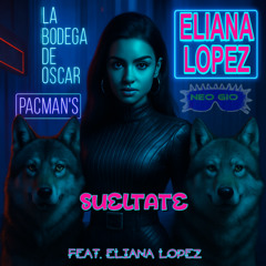 NEO GIO - SUELTATE (FEAT. ELIANA LOPEZ)